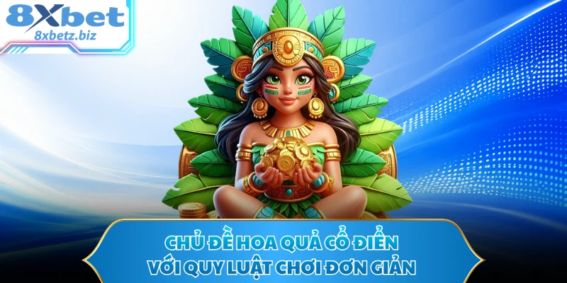 Chủ đề hoa quả cổ điển với quy luật chơi đơn giản