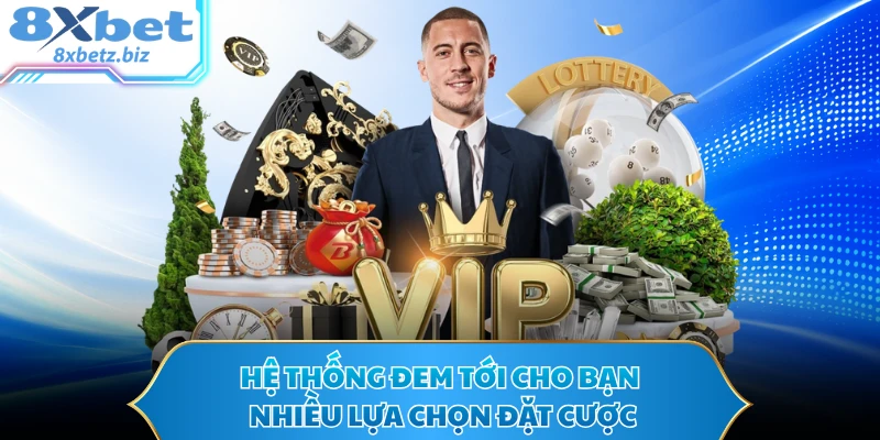 Hệ thống đem tới cho bạn nhiều lựa chọn đặt cược