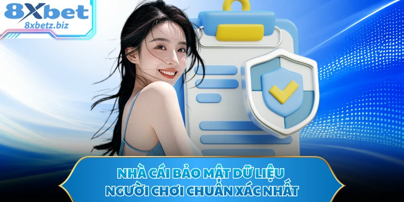 Nhà cái bảo mật dữ liệu người chơi chuẩn xác nhất