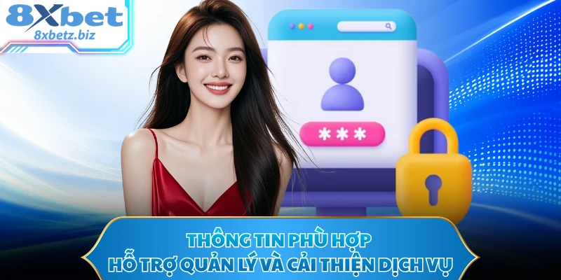 Thông tin phù hợp hỗ trợ quản lý và cải thiện dịch vụ